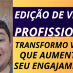 Eu vou editar o Reels ou Shorts perfeito pra você