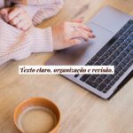 Eu vou organizar, revisar e deixar claro seu texto confuso.