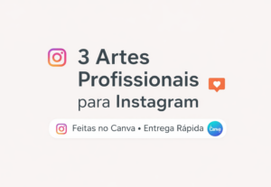 Eu vou Criar 3 artes profissionais no Canva para Instagra