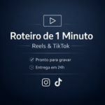 Eu vou Criar roteiro de 1 minuto para Reels e TikTok