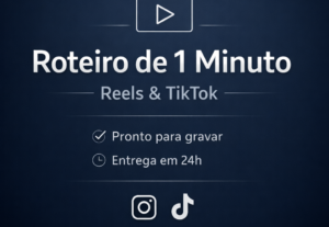 Eu vou Criar roteiro de 1 minuto para Reels e TikTok