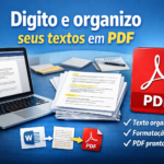 Eu vou Digitar e organizar seus textos em PDF.