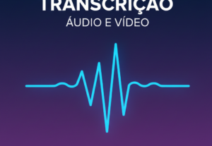 Eu vou fazer a transcrição de áudio ou vídeos.
