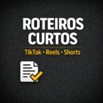 Eu vou Criar roteiros curtos para vídeos TikTok-Reels-Shorts