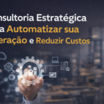 Eu vou fazer um diagnóstico para automatizar sua operação.