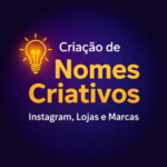Eu vou Criar nomes criativos para Instagram, lojas e marcas