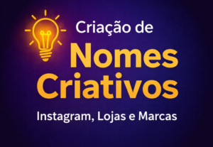 Eu vou Criar nomes criativos para Instagram, lojas e marcas
