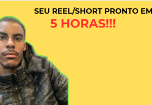 Eu vou Editar seu Short ou Reel focado em Alta Retenção