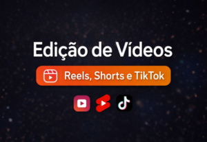 Eu vou editar seus vídeos para Reels, Shorts, TikTok e Outro...