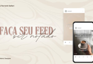 Eu vou criar posts impactantes e criativos para seu feed