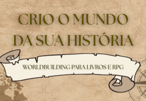 Eu vou criar o background do seu mundo para livros ou RPG