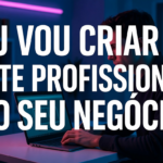 Eu vou fazer o Site Profissional para sua Empresa e Negócios