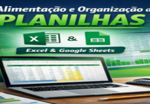 Eu vou deixar suas planilhas arrumadas e profissionais