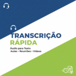 Eu vou fazer a transcrição de seus áudios ou vídeos