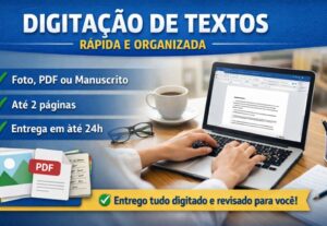 Eu vou fazer Digitação de textos, pdf word e etc