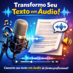 Eu vou transformar seu texto em áudio de forma