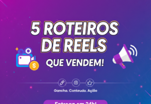 Eu vou escrever 5 roteiros de Reels/TikTok que vendem qualqu