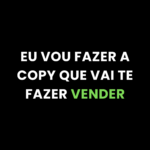 Eu vou fazer a copy do seu produto