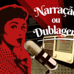 Eu vou dublar/narrar qualquer coisa pra você, voz feminina