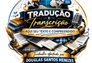 Eu vou Fazer a melhor tradução e transcrição de seu texto.