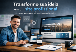 Eu vou transformar sua ideia em um site profissional