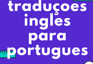 Eu vou fazer Tradução de textos do inglês para português
