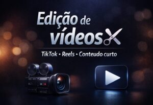 Eu vou fazer edição de vídeos para Tik Tok e Reels.