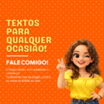 Eu vou escrever qualquer texto que você quiser.