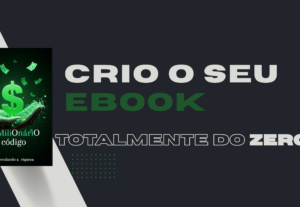 Eu vou criar seu Ebook do zero