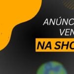 Eu vou te Ensinar A Criar Anúncios e Vender na Shoppe