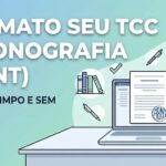 Eu vou formatar seu trabalho no padrão Abnt