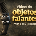 Eu vou criar vídeos com objetos falantes para a sua marca