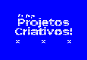 Eu vou produzir trabalhos criativos para você
