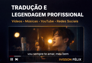 Eu vou traduzir e criar legendas para seu vídeo