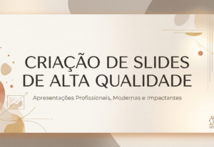 Eu vou Fazer um slide de alta qualidade