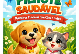 Eu vou Guia Essencial do Filhote Saudável Cães e Gatos