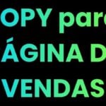 Eu vou escrever a copy da sua página de vendas