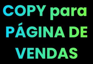 Eu vou escrever a copy da sua página de vendas