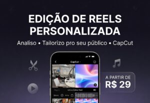 Eu vou Editar seus reels ou shorts