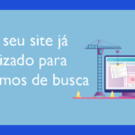 Eu vou criar seu website já otimizado para mecanismos de bus...