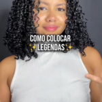 Eu vou fazer Legendas profissionais para seus Reels e TikTok