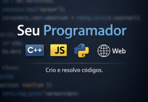 Eu vou ser seu programador de C++, JavaScript, Python, Web