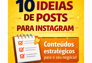Eu vou fazer 10 ideias de posts para Instagram