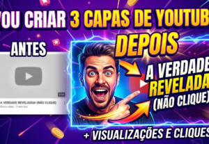 Eu vou Criar 3 Capas de YouTube Focadas em Cliques CTR.