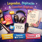Eu vou fazer legendas, digitação, transcrição e convites.