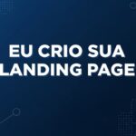 Eu vou criar sua Landing Page