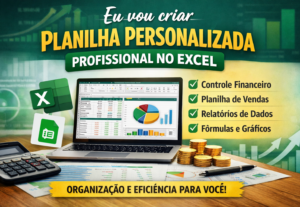 Eu vou criar planilha personalizada profissional