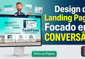 Eu vou criar o Design de uma Landing Page de Alta Conversão