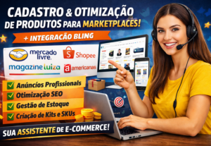 Eu vou cadastrar e otimizar Produtos para Marketplaces + Bli...