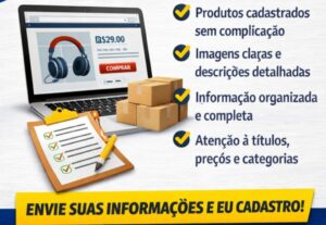 Eu vou fazer Cadastro de produtos para lojas online com orga...